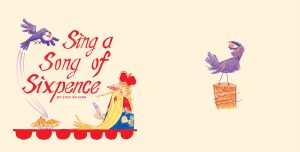 The front cover of the book Sing a Song of Sixpence by Emily Zelasko featuring a blackbird rising from a pie as a king looks on in shock; the back cover shows a blackbird on a barrel holding a coin.